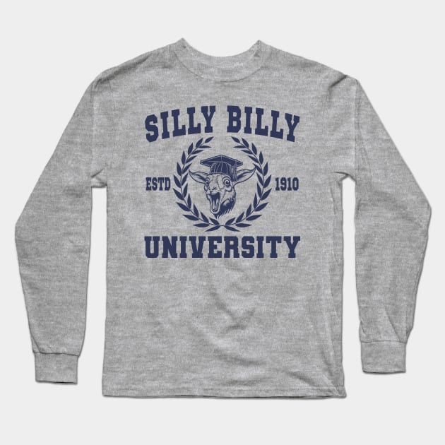 Silly Billy University Funny Meme Goat Pun Long Sleeve T-Shirt by Daytone